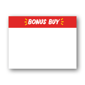 "Bonus Buy" Display Signs